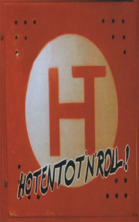 HT (Hoten Toten): Hotentot´n´roll (MC)