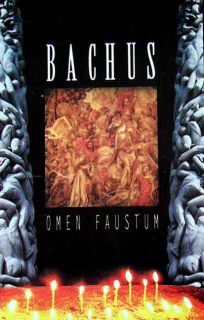 Bachus: Omen Faustum (MC)