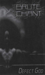 Brute Chant / Goldprick: Defect God / IQ 0,666 (MC)