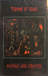 Throne Of Chaos: Menace And Prayer (MC)