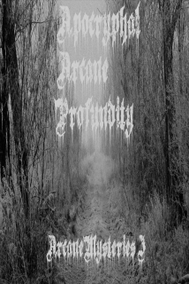 Apocryphal Arcane Profundity: Arcane Mysteries I (MC)