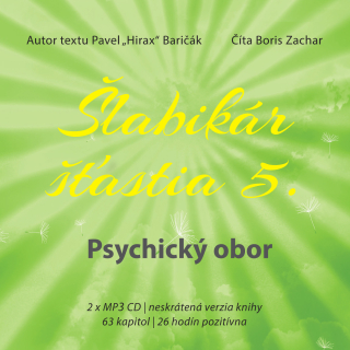 Šlabikár šťastia 5. - Psychický OBOR (audiokniha, Pavel "Hirax" Baričák)