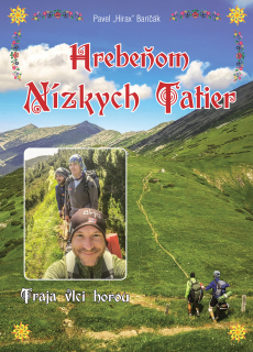 Hrebeňom Nízkych Tatier: Traja vlci horou (kniha, cestopis od Hiraxa)