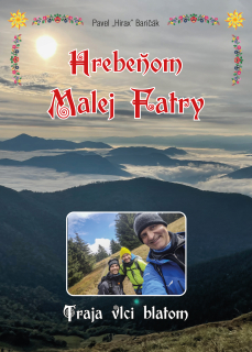 Hrebeňom Malej Fatry: Traja vlci blatom (kniha, slovenský cestopis od Hiraxa)