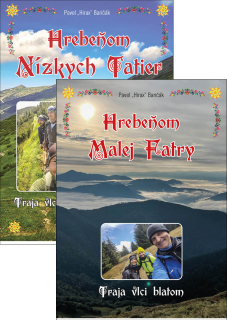 Hrebeňom Malej Fatry + Hrebeňom Nízkych Tatier: Akciové spojenie dvoch cestopisov - Traja vlci
