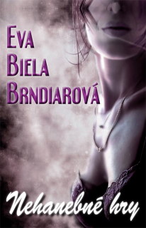 Nehanebné hry (kniha, Eva Biela Brndiarova)