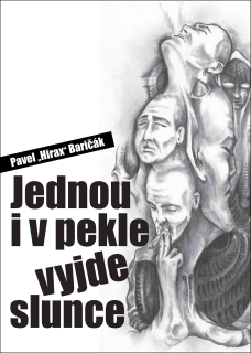 Jednou i v pekle vyjde slunce (kniha, Pavel "Hirax" Baričák)