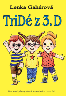 Tridé z 3. D (kniha, Lenka Gahérová) 