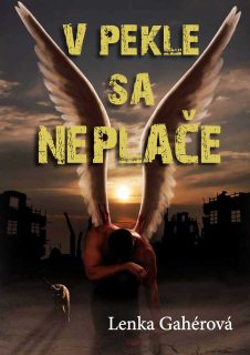 V pekle sa neplače (kniha, Lenka Gahérová)