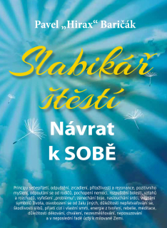 Slabikář štěstí 1. - Návrat k SOBĚ (kniha, Pavel "Hirax" Baričák)