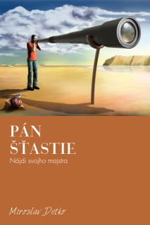 Pán šťastie: Nájdi svojho majstra (kniha, Miroslav Detko)