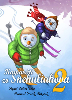 Kamaráti zo Snehuliakova 2. (kniha, Július Belan)