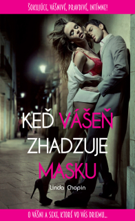 Keď vášeň zhadzuje masku (kniha, Linda Chopin)