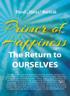 Primer of Happiness 1: The Return to Ourselves (kniha, Pavel "Hirax" Baričák)