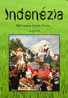 Indonézia: Bali, Lombog, Komodo, Flores... (kniha, Pavel "Hirax" Baričák)