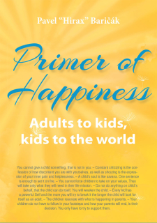 Primer of Happiness 3. - Adult to Kids, Kids to world (kniha, Pavel "Hirax" Baričák)