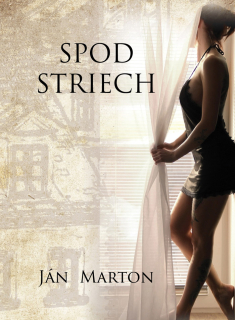 Spod striech (kniha, Ján Marton) 