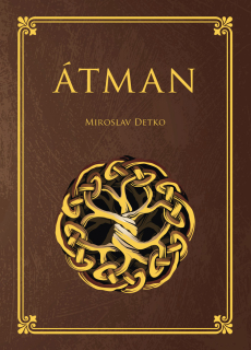 Átman (duchovný román od Mirka Detka)