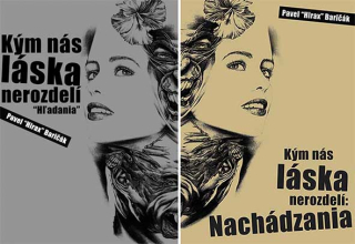 Kým nás láska nerozdelí: Hľadania + Nachádzania (dve knihy, Pavel "HIrax" Baričák)