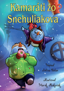 Kamaráti zo Snehuliakova 1. (kniha, Július Belan)