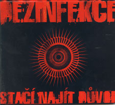Dezinfekce: Stačí najít dúvod (CD)