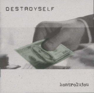 Destroyself ‎: Kontrolujou (CD)