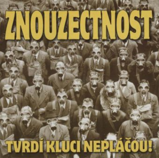 Znouzectnost (ZNC): Tvrdí kluci nepláčou! (Dvoj CD)
