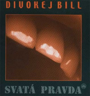 Divokej Bill / Medvěd 009: Svatá pravda (CD)