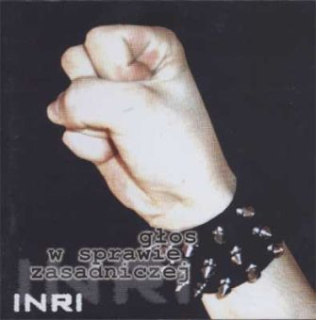 INRI: Glos w sprawie zasadniczej