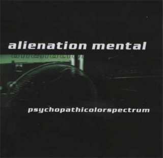 Alienation Mental: Psychopathicolorspectrum