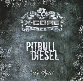 X-core / Pitbull Diesel: The Split (CD)
