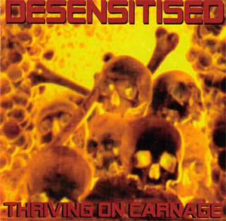 Desensitised: Thriving On Carnage (CD)