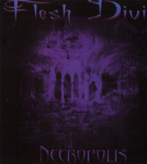 Flesh Divine: Necropolis (CD)