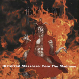 Mortuary I.O.D.: Distorted Massacre: Fear The Madness (CD)