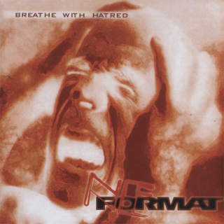 Neformat: Breathe With Hatred (CD)
