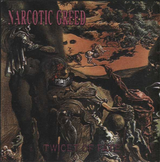 Narcotic Greed: Twicet Of Fate (CD)