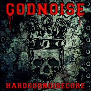 Godnoise: Hardgodnoisecore (CD)