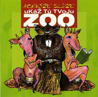 Horkýže slíže: Ukáž tú tvoju ZOO (CD)
