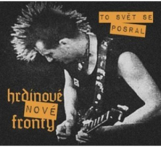 Hrdinové nové fronty: To svět se posral (2 CD + 1 DVD)