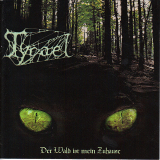 Tyrael: Der Wald Ist Mein Zuhause (CD)