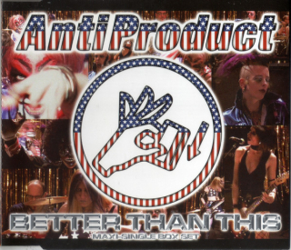 AntiProduct: Better Than This (Maxi-Single CD)