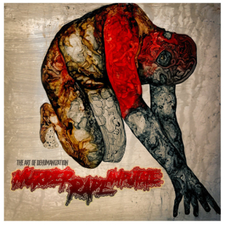 Murder Rape Amputate: The Art Of Dehumanization (CD)