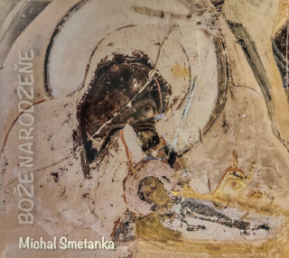 Smetanka Michal: Bože narodzeňe (Digipack CD)