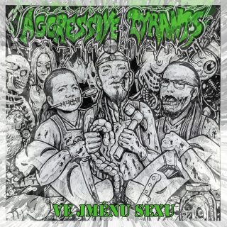 Aggressive Tyrants: Ve jm​é​nu sexu (CD)