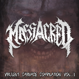 Massacred: Virulent Carnage Compilation Vol. 1 (CD)