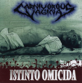 Carnivorous Vagina: Istinto Omicida (CD)