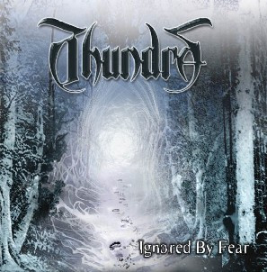 Thundra: Ignored By Fear (CD)
