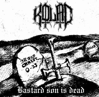 Kolac: Bastard Son Is Dead (CD)