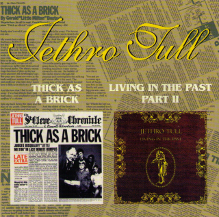 Jethro Tull: Thick as a Brick + Living in the Past II.