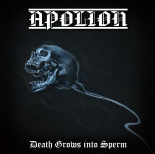 Apolion: Death Grows Into Sperm (CD)